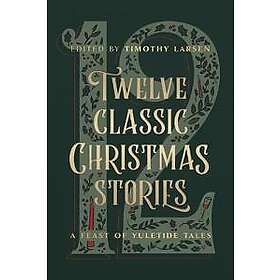 Twelve Classic Christmas Stories