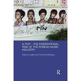 K-pop The International Rise of the Korean Music Industry