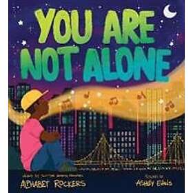 You Are Not Alone