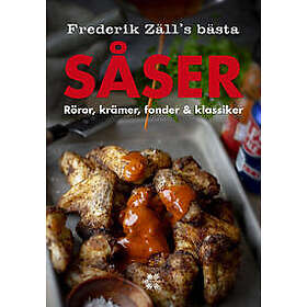 Såser, röror, krämer, fonder & klassiker : Frederik Zäll´s