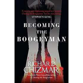 Becoming the Boogeyman