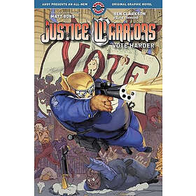 Justice Warriors Vol. 2: Vote Harder