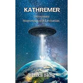 KATHREMER : Universum Magnetism och Levitation