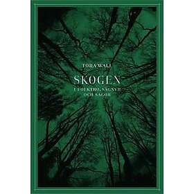 Skogen: I folktro, sägner och sagor