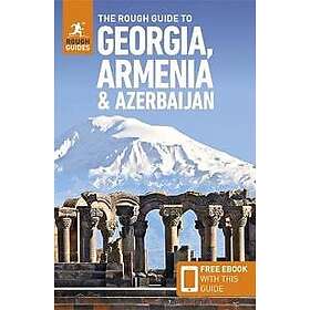 The Rough Guide to Georgia, Armenia & Azerbaijan: Travel Guide with eBook