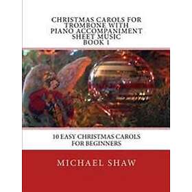 Christmas Carols For Trombone With Piano Accompaniment Sheet Music Book 1