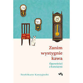Zanim wystygnie kawa. Tom 2. Opowiesci z kawiarni