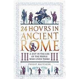 24 Hours in Ancient Rome