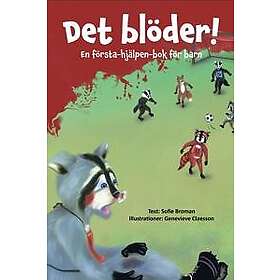 Det blöder! En första-hjälpen-bok för barn
