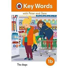 Key Words with Peter and Jane Level 1b â?? The Shops