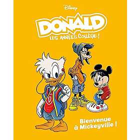 Bienvenue à Mickeyville: Donald les années collège Tome 1