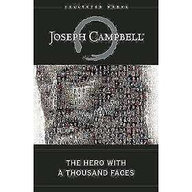 The Hero with a Thousand Faces: The Collected Works of Joseph Campbell