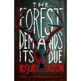 The Forest Demands Its Due