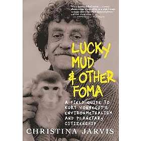 Lucky Mud & Other Foma