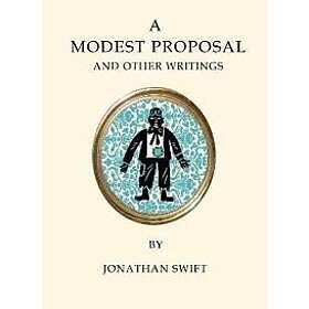 A Modest Proposal and Other Writings
