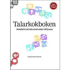Talarkokboken: Handbok i att tala så att andra vill lyssna