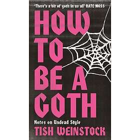How to Be a Goth