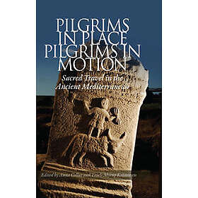 Pilgrims in Place, Pilgrims in Motion
