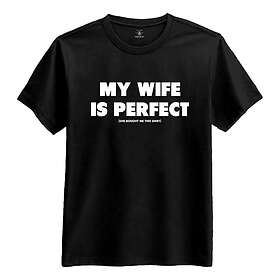 My Wife Is Perfect T-Shirt X-Large