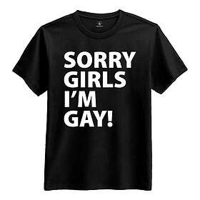 Sorry Girls I'm Gay T-shirt XX-Large