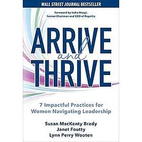 Arrive and Thrive: 7 Impactful Practices for Women Navigating Leadership