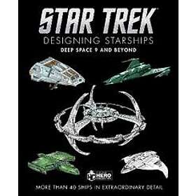 Star Trek Designing Starships: Deep Space Nine and Beyond