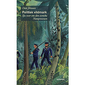 Politisk vildmark : Sju teser om den svenska Natoprocessen