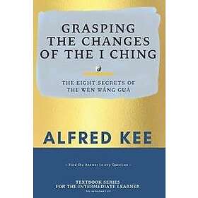 Grasping The Changes Of The I Ching