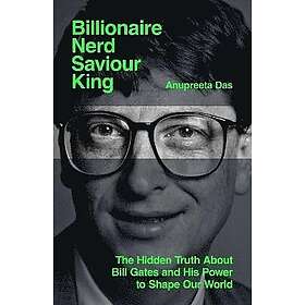 Billionaire, Nerd, Saviour, King