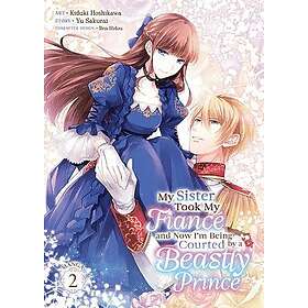 My Sister Took My Fiance And Now I'M Being Courted By A Beastly Prince (Manga) V