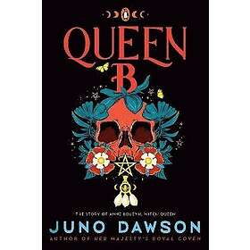 Queen B: The Story of Anne Boleyn, Witch Queen