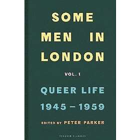 Some Men In London: Queer Life, 1945-1959