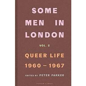 Some Men In London: Queer Life, 1960-1967
