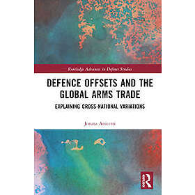 Defence Offsets and the Global Arms Trade