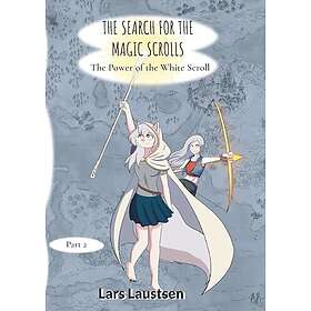 The Search for the Magic Scrolls: The Power of the White Scroll