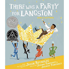 There Was a Party for Langston: (Caldecott Honor & Coretta Scott King Illustrator Honor)