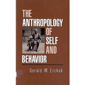 The Anthropology of Self and Behavior