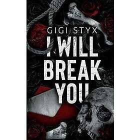 I Will Break you