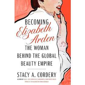 Becoming Elizabeth Arden