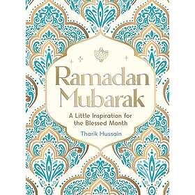 Ramadan Mubarak A Little Inspiration for the Blessed Month