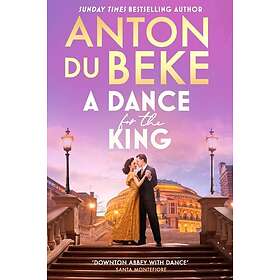 A Dance for the King The brandnew spellbinding and gripping historical drama fro