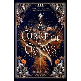 A Curse of Crows The internationally acclaimed romantasy with a female villain origin story