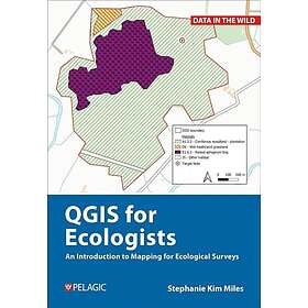 QGIS for Ecologists An Introduction to Mapping for Ecological Surveys