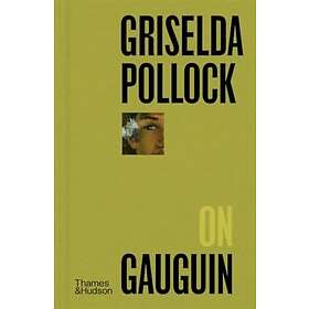 Griselda Pollock on Gauguin