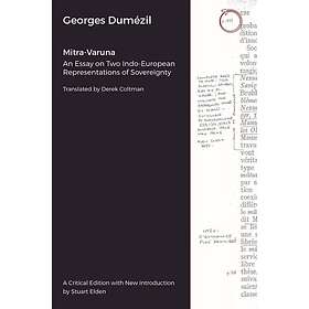 Mitra–Varuna – An Essay on Two Indo–European Representations of Sovereignty