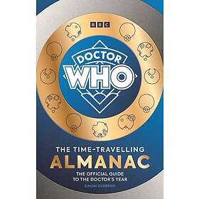 Doctor Who: The TimeTravelling Almanac The Official Guide to the Doctor’s Year