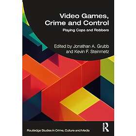 Video Games, Crime, and Control Getting Played