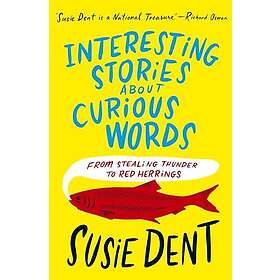 Interesting Stories about Curious Words From Stealing Thunder to Red Herrings