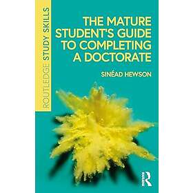 The Mature Student’s Guide to Completing a Doctorate