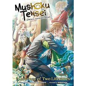 Mushoku Tensei: Jobless Reincarnation A Journey of Two Lifetimes